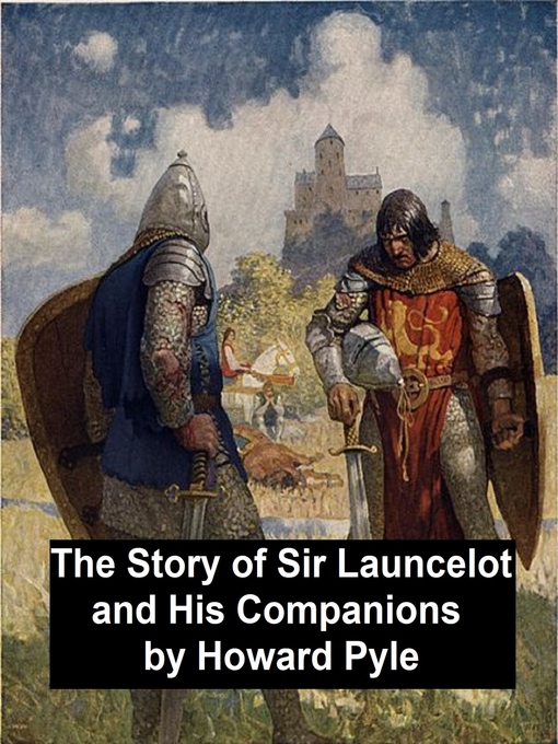 Title details for The Story of Sir Launcelot and His Companions by Howard Pyle - Wait list